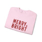 Merry Bright Sweatshirt Gift For Girlfriend Christmas Crewneck Winter Present For Mom Festive Letter Pullover Cozy Holiday Outfit Top Style