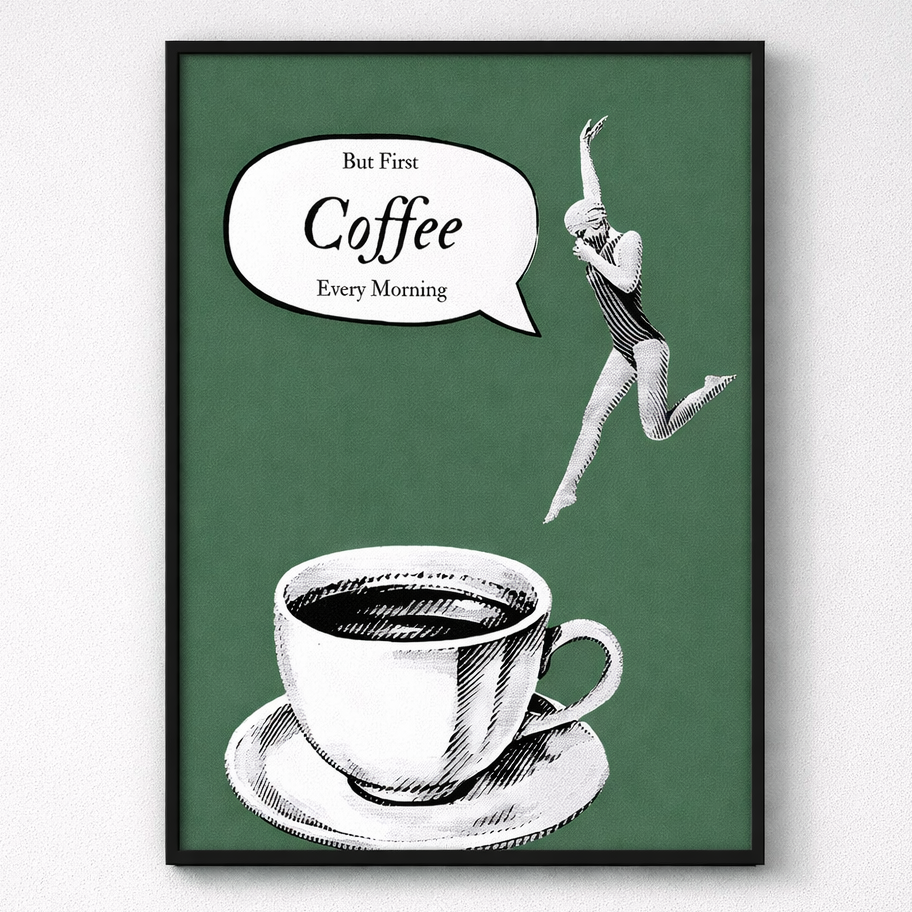 Framed artwork with a coffee cup and person leaping for 'But First Coffee Every Morning' on a green background