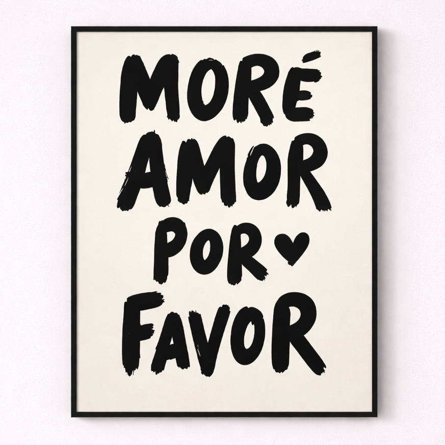 Framed artwork with 'More Amor Por Favor' text on a white background
