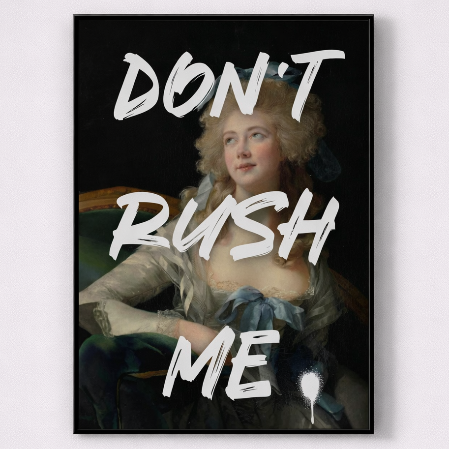 Framed artwork with classical painting of a woman and text 'DON'T RUSH ME' on a light gray background.