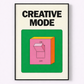 Framed poster with 'Creative Mode' text and colorful design on a white background