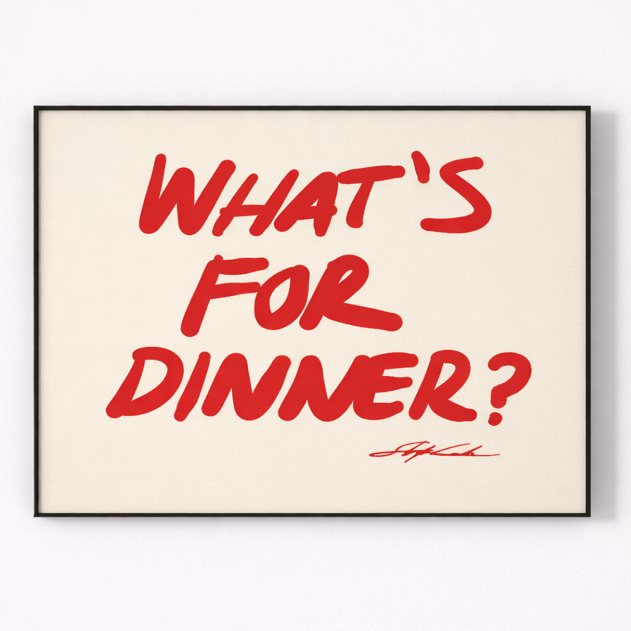 Framed print with red text 'What's for Dinner?' on a beige background