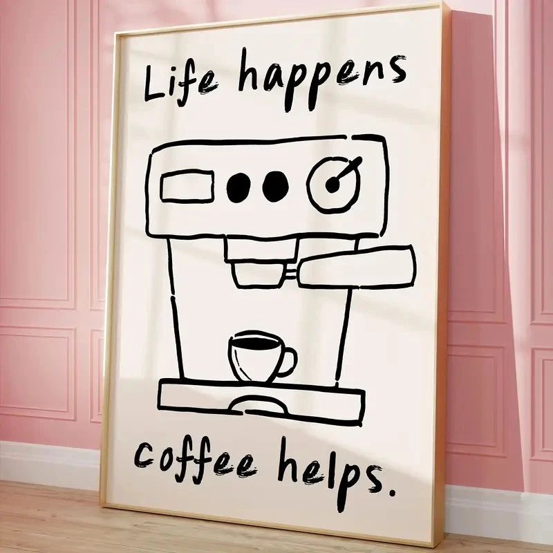 Framed artwork with a coffee machine illustration and text 'Life happens, coffee helps.' on a pink wall.