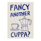 Poster with 'Fancy Another Cuppa?' text and coffee cup and espresso machine illustration on a beige background.