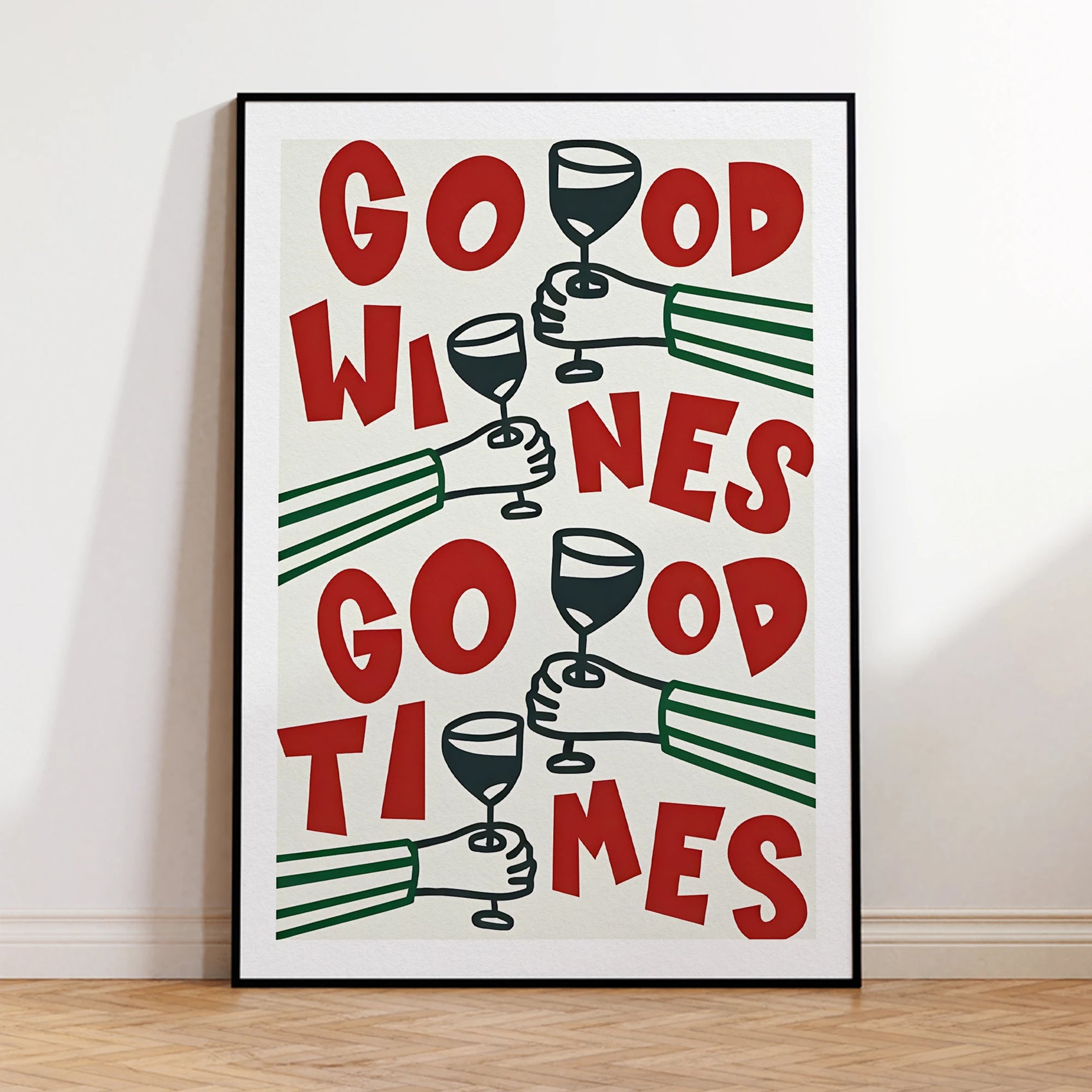 Framed poster with hands holding wine glasses and text 'Good Wines Good Times' on a white background.