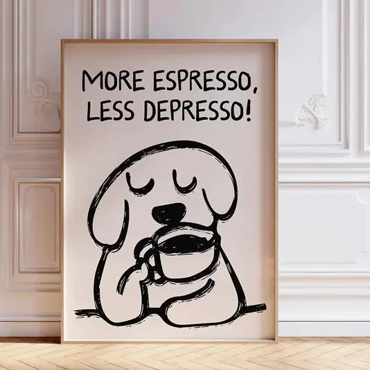 Framed artwork with a dog drinking coffee and text 'More Espresso, Less Depresso!' on a wall.