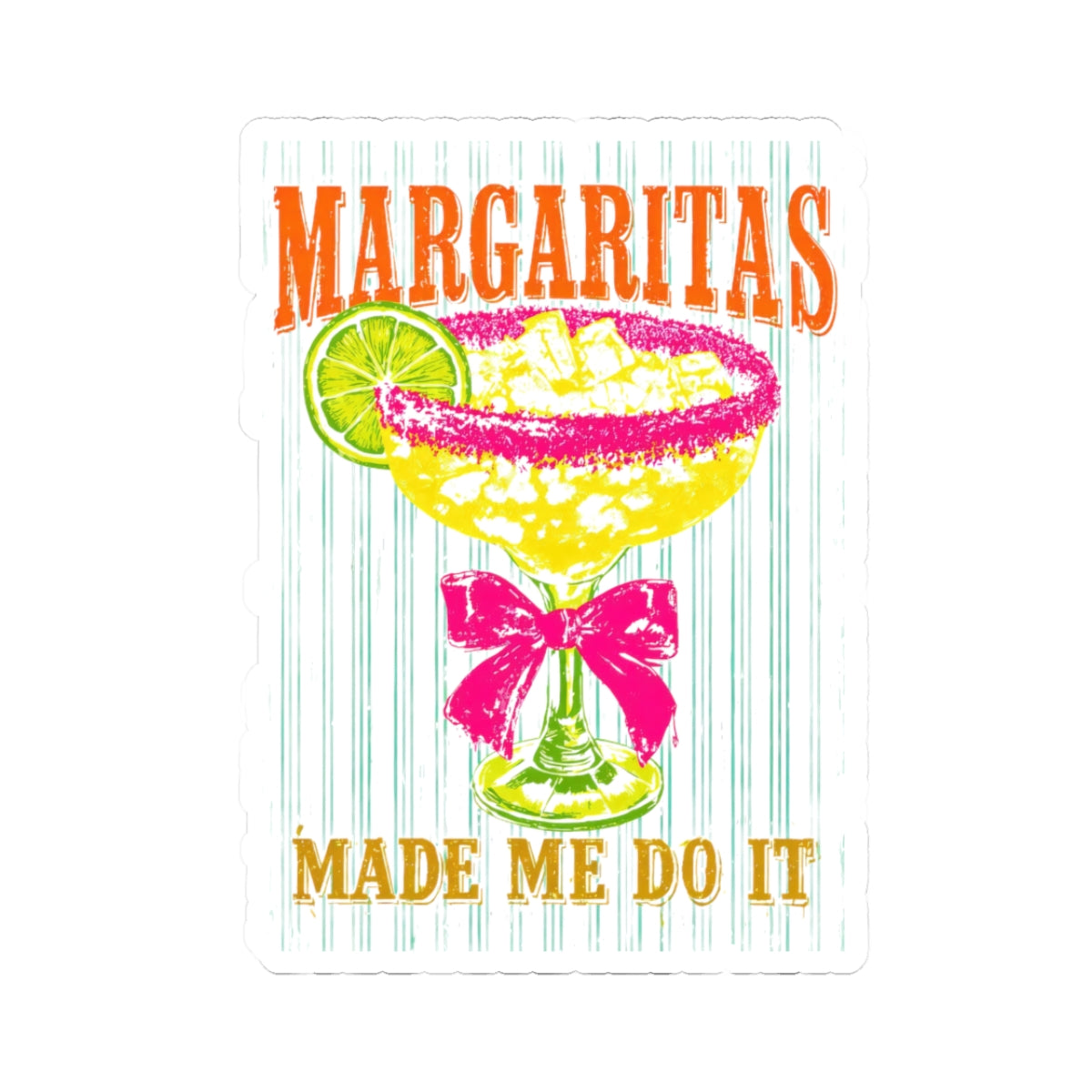 Funny Margarita Sticker Bachelorette Party Decal Cinco De Mayo Gift Cocktail Lover Laptop Decor Gift