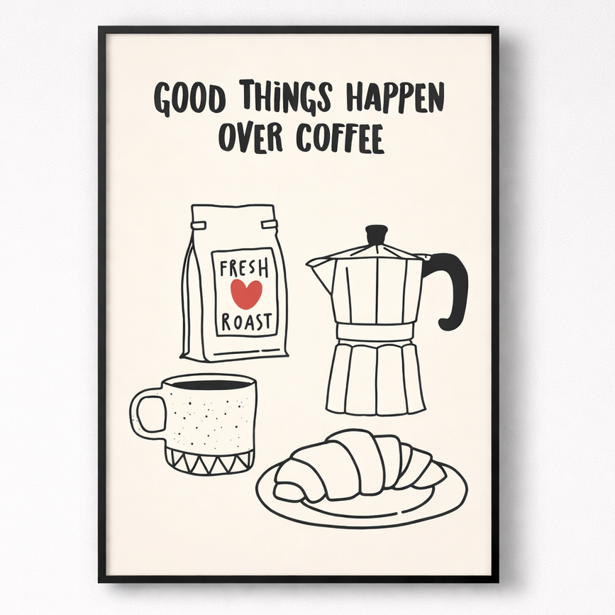 Framed print with illustrations of coffee bag, cup, Moka pot, and croissant with 'Good Things Happen Over Coffee' text.